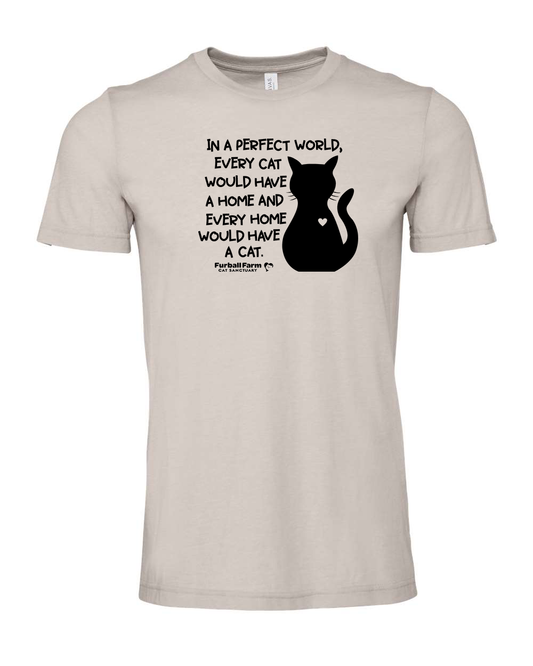 In A Perfect World Unisex Tee